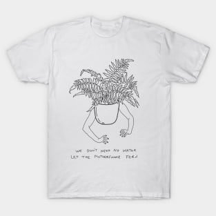 Let It Fern T-Shirt